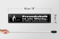 Blechschild Spruch 46x10cm Freundschaft ist wie Whisky je Dekoration