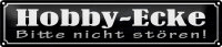 Blechschild Hinweis 46x10cm Hobby-Ecke bitte nicht...