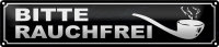 Blechschild Hinweis 46x10cm Bitte rauchfrei Geschenk...