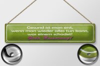 Blechschild Spruch 46x10cm Gute Besserung Gesund ist man Dekoration
