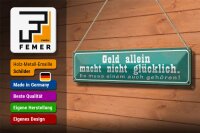 Blechschild Spruch 46x10cm Geld macht nicht glücklich Dekoration