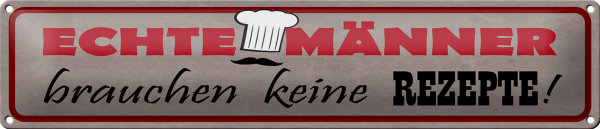 Blechschild Spruch 46x10cm Männer brauchen keine Rezepte Dekoration