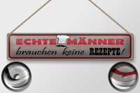 Blechschild Spruch 46x10cm Männer brauchen keine Rezepte Dekoration