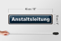 Blechschild Hinweis 46x10cm Anstaltsleitung Geschenk Dekoration