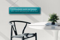Blechschild Spruch 46x10cm verschiebe nicht auf Morgen was Dekoration