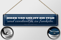 Blechschild Spruch 46x10cm jeder von uns ist ein Star und Dekoration