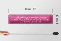 Blechschild Spruch 46x10cm Idealmaße einer Frau humorvoll Dekoration