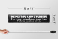 Blechschild Spruch 46x10cm meine Frau kann zaubern sie kann Dekoration