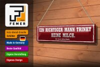 Blechschild Spruch 46x10cm richtiger Mann trinkt kein Milch Dekoration