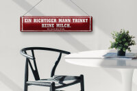 Blechschild Spruch 46x10cm richtiger Mann trinkt kein Milch Dekoration