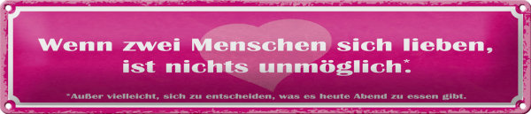 Blechschild Spruch 46x10cm wenn zwei Menschen sich lieben Dekoration