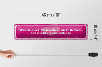 Blechschild Spruch 46x10cm wenn zwei Menschen sich lieben Dekoration