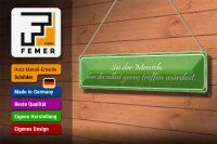 Blechschild Spruch 46x10cm sei der Mensch den du selbst Dekoration