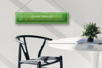 Blechschild Spruch 46x10cm sei der Mensch den du selbst Dekoration