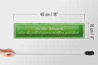 Blechschild Spruch 46x10cm sei der Mensch den du selbst Dekoration