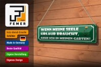 Blechschild Spruch 46x10cm Garten wenn meine Seele Urlaub Dekoration