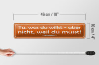 Blechschild Spruch 46x10cm tue was du willst aber nicht Dekoration