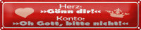 Blechschild Spruch 46x10cm Herz Gönn dir Konto Oh Gott Dekoration