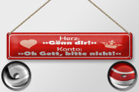 Blechschild Spruch 46x10cm Herz Gönn dir Konto Oh Gott Dekoration