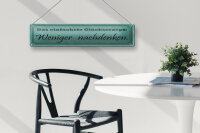 Blechschild Spruch 46x10cm Glücksrezept weniger nachdenken Dekoration