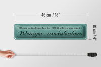 Blechschild Spruch 46x10cm Glücksrezept weniger nachdenken Dekoration
