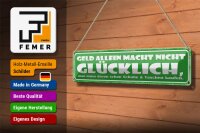 Blechschild Spruch 46x10cm Geld allein nicht glücklich Dekoration