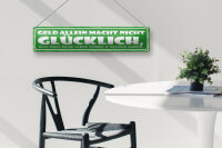 Blechschild Spruch 46x10cm Geld allein nicht glücklich Dekoration