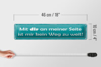 Blechschild Spruch 46x10cm mit dir ist mir kein Weg zu weit Dekoration