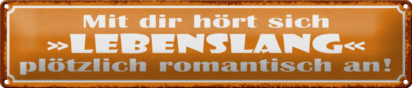 Blechschild Spruch 46x10cm mit dir Lebenslang romantisch Dekoration