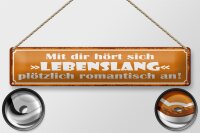 Blechschild Spruch 46x10cm mit dir Lebenslang romantisch Dekoration