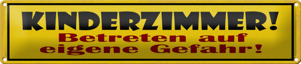 Blechschild Hinweis 46x10cm Kinderzimmer betreten Gefahr Dekoration