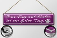 Blechschild Spruch 46x10cm Tag mit Katze ist ein guter Tag Dekoration