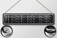 Blechschild Spruch 46x10cm i love my Job liebe meine Arbeit Dekoration