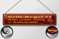 Blechschild Spruch 46x10cm Grill Regel alles unter 500g ist Dekoration