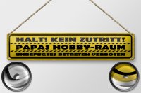 Blechschild Spruch 46x10cm kein Zutritt Papas Hobby Raum Dekoration