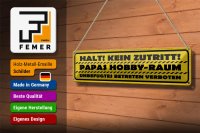 Blechschild Spruch 46x10cm kein Zutritt Papas Hobby Raum Dekoration