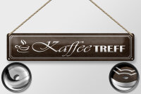Blechschild Hinweis 46x10cm Kaffee Treff Geschenk Dekoration