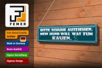 Blechschild Spruch 46x10cm Schuhe ausziehen Hund will Kauen