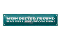 Blechschild Spruch 46x10cm Bester Freund hat Fell und...