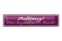 Blechschild Spruch 46x10cm Achtung! Hier beginnt mein Reich!