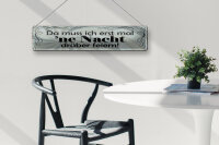 Blechschild Spruch 46x10cm Muss erst mal Nacht drüber feiern