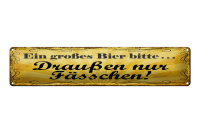 Blechschild Spruch 46x10cm Ein großes Bier bitte...