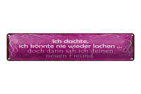 Blechschild Spruch 46x10cm Freund ich kann wieder lachen