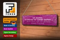 Blechschild Spruch 46x10cm Freund ich kann wieder lachen