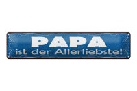 Blechschild Spruch 46x10cm Papa ist der Allerliebste...