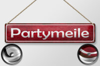 Blechschild Hinweis 46x10cm Partymeile Dekoration