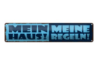 Blechschild Hinweis 46x10cm Mein Haus meine Regeln...