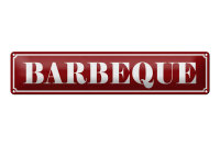 Blechschild Hinweis 46x10cm Barbeque Dekoration