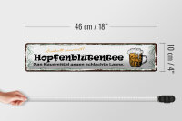 Blechschild Spruch 46x10cm Bier Hopfenblütentee Hausmittel Dekoration