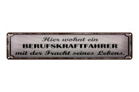 Blechschild Spruch 46x10cm Hier wohnt Berufskraftfahrer...